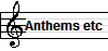Anthems etc
