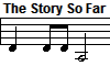 The Story So Far